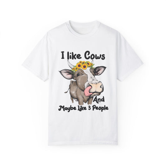 I like Cows! - Unisex Garment-Dyed T-shirt